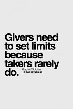 Givers need to set limits because takers rarely do