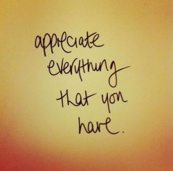 Appreciate everything you have