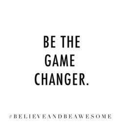 Be a game changer