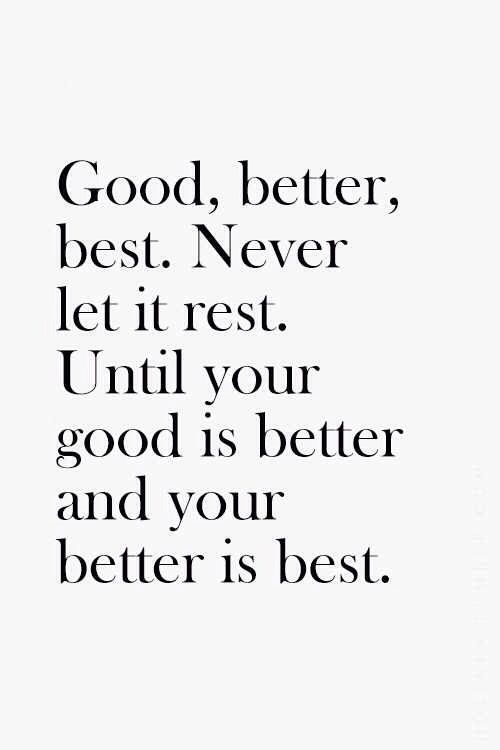 motivational quotes good better best