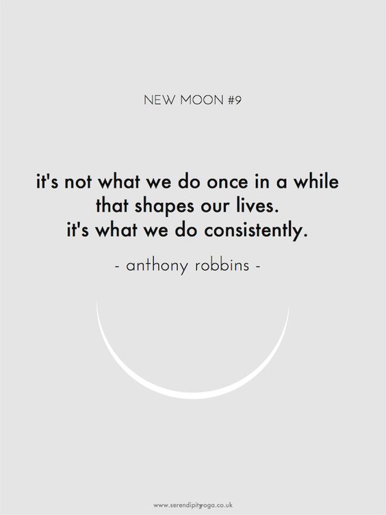 It’s not what we do once in a while that shaped our lives. It’s what we do consistently.