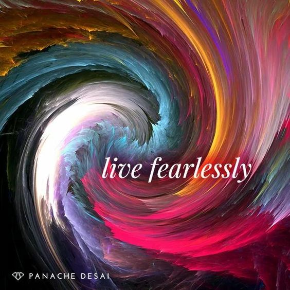Live fearlessly.