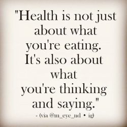 Health is not just about what you’re eating. It’s also about what you’re think ...