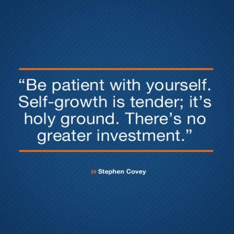 Be patient with yourself. Self growth is tender, it’s holy ground. There’s no greate ...